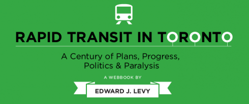 fsc_Edward_J_Levy_Rapid_Transit_in_Toronto_A_Century_of_Plans_Progress_Politics_and_Paralysis